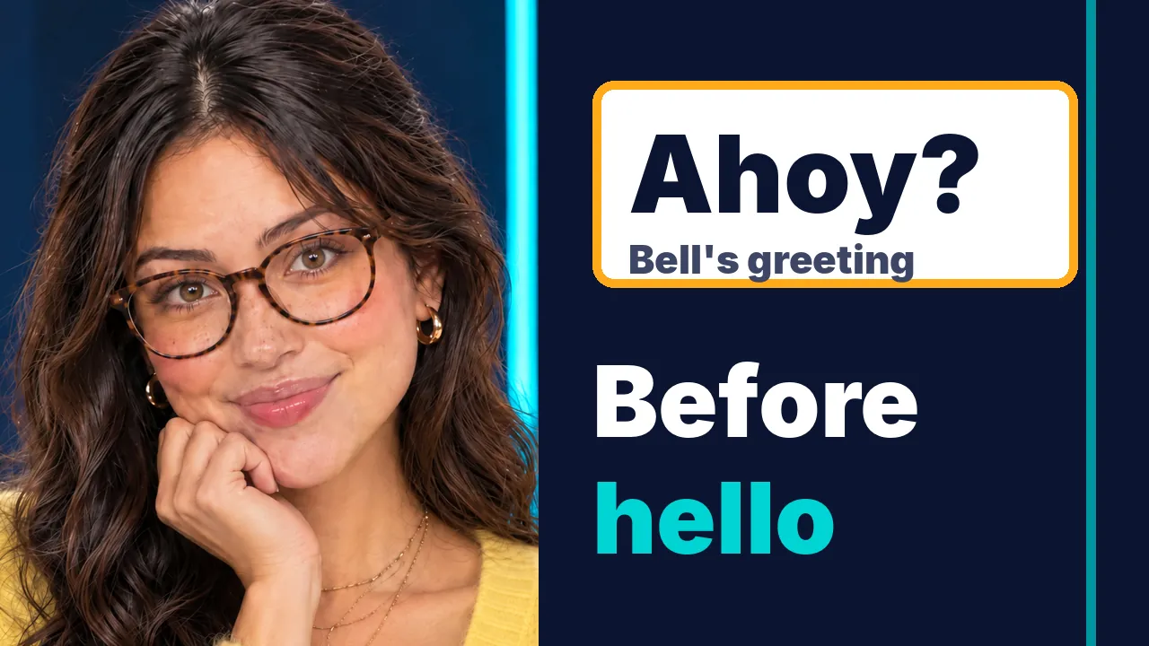 Why Do We Say "Hello" on the Phone?